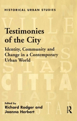 Testimonies of the City: Identity, Community and Change in a Contemporary Urban World by Joanna Herbert