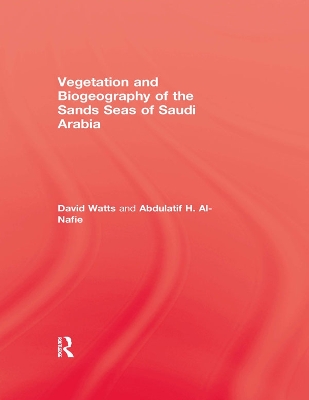 Vegetation & Biogeography of The Sand Seas Of Arabia book