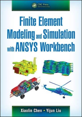 Finite Element Modeling and Simulation with ANSYS Workbench book