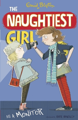 Naughtiest Girl: Naughtiest Girl Is A Monitor by Enid Blyton