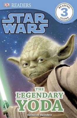 DK Readers L3: Star Wars: The Legendary Yoda by Catherine Saunders