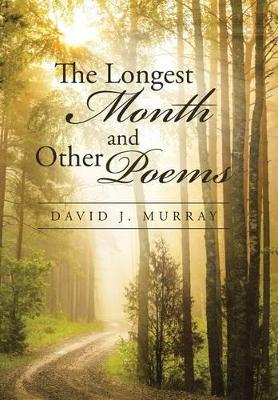 The Longest Month and Other Poems by David J Murray