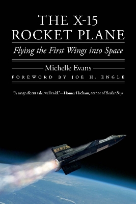 The X-15 Rocket Plane: Flying the First Wings into Space book