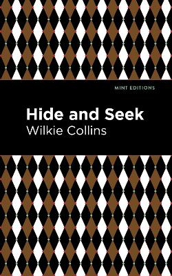 Hide and Seek by Wilkie Collins