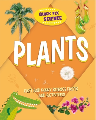 Quick Fix Science: Plants book