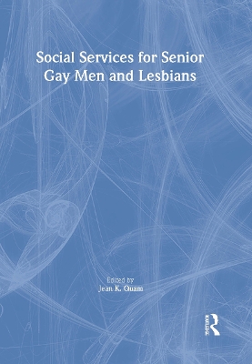 Social Services for Senior Gay Men and Lesbians book