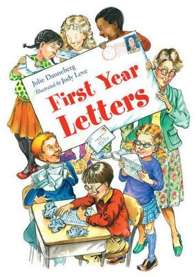 First Year Letters by Julie Danneberg