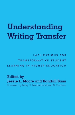 Understanding Writing Transfer by Randall Bass
