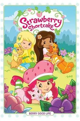 Strawberry Shortcake, Vol. 3 Berry Good Life book