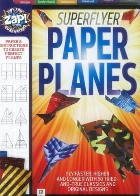 Zap! Superflyer Paper Planes (Us Edition) book