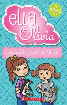 Ella and Olivia Bind-Up: Adorable Animal Tales book