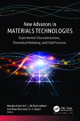 New Advances in Materials Technologies: Experimental Characterizations, Theoretical Modeling, and Field Practices book
