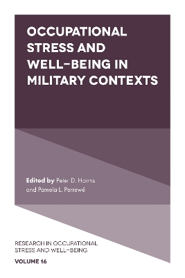 Occupational Stress and Well-Being in Military Contexts by Peter D. Harms