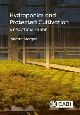 Hydroponics and Protected Cultivation: A Practical Guide book