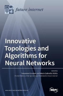 Innovative Topologies and Algorithms for Neural Networks book