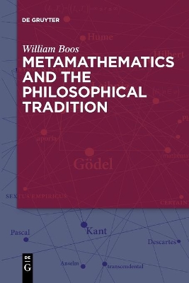 Metamathematics and the Philosophical Tradition by William Boos