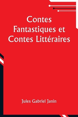Contes Fantastiques et Contes Litt�raires book