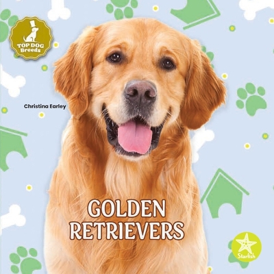 Top Dog Breeds: Golden Retrievers book