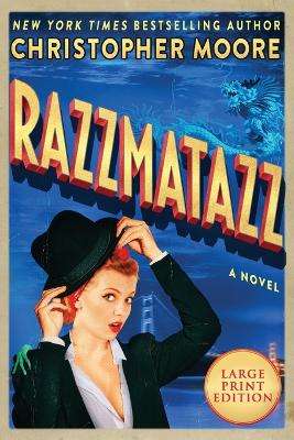 Razzmatazz: A Novel [Large Print] by Christopher Moore