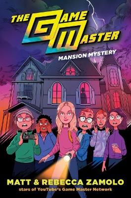 The Game Master: Mansion Mystery by Rebecca Zamolo