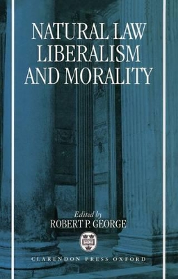 Natural Law, Liberalism, and Morality book