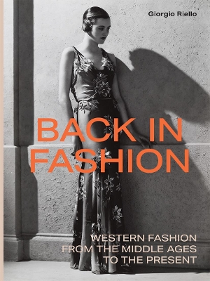 Back in Fashion: Western Fashion from the Middle Ages to the Present book