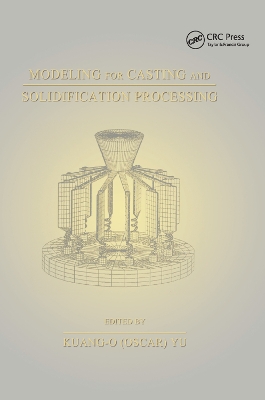 Modeling for Casting and Solidification Processing book