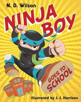 Ninja Boy Goes To School book