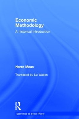 Economic Methodology by Harro Maas
