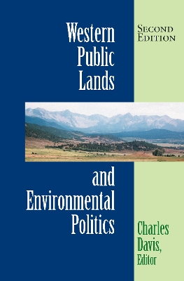 Western Public Lands And Environmental Politics by Charles Davis