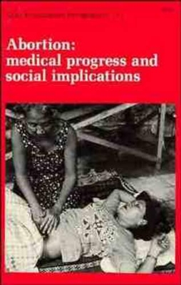Abortion: Medical Progress and Social Implications book