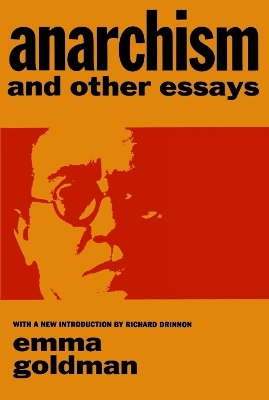 Anarchism and Other Essays by Emma Goldman