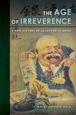 Age of Irreverence by Christopher Rea