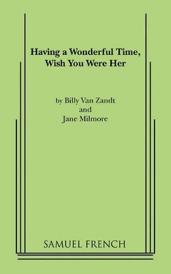 Having a Wonderful Time, Wish You Were Her book
