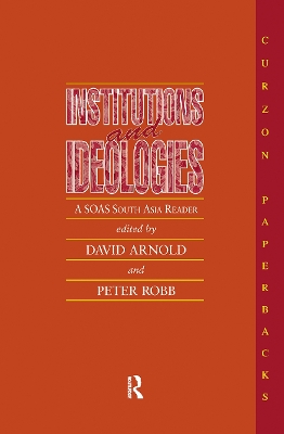 Institutions and Ideologies by David Arnold