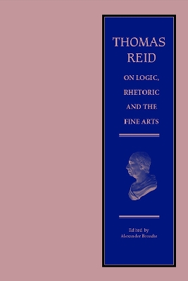 Thomas Reid on Logic, Rhetoric and the Fine Arts book