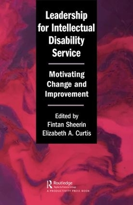 Leadership for Intellectual Disability Service: Motivating Change and Improvement book
