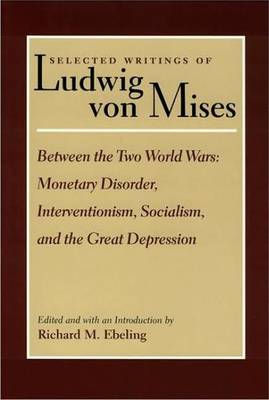 Selected Writings of Ludwig Von Mises book