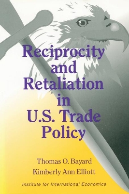 Reciprocity and Retaliation in U.S. Trade Policy book