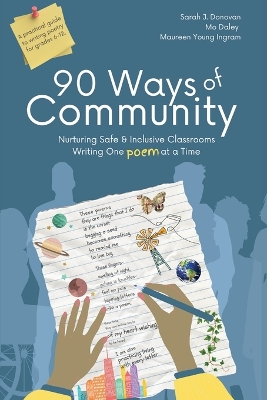 90 Ways of Community: Nurturing Safe and Inclusive Classrooms Writing One Poem at a Time book