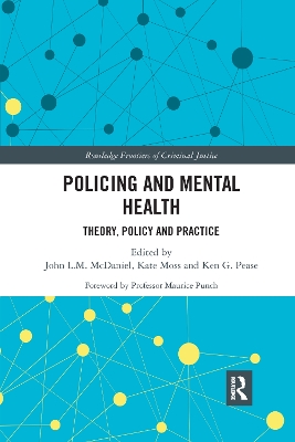 Policing and Mental Health: Theory, Policy and Practice by John McDaniel