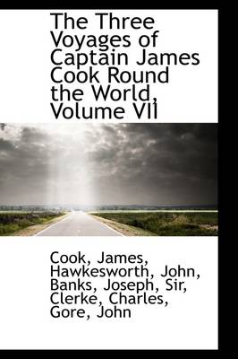 The Three Voyages of Captain James Cook Round the World, Volume VII book