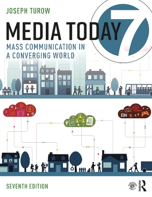 Media Today: Mass Communication in a Converging World by Joseph Turow