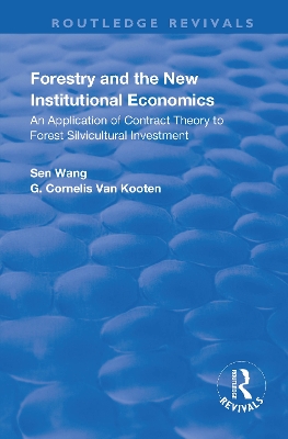 Forestry and the New Institutional Economics: An Application of Contract Theory to Forest Silvicultural Investment book