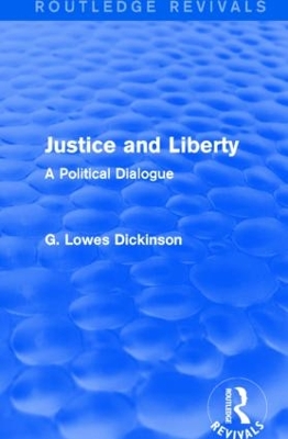 Justice and Liberty by G. Lowes Dickinson