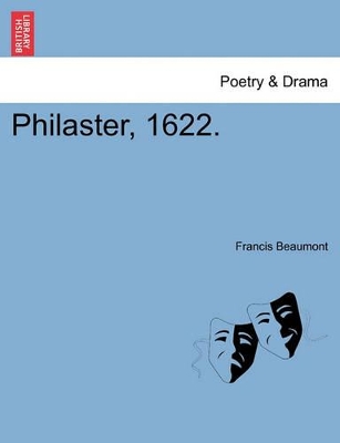 Philaster, 1622. by Francis Beaumont