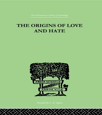 The The Origins Of Love And Hate by Suttie, Ian D