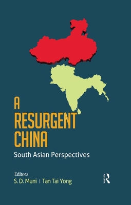 A Resurgent China: South Asian Perspectives book