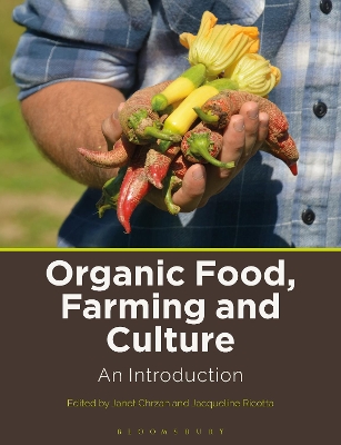 Organic Food, Farming and Culture: An Introduction by Janet Chrzan
