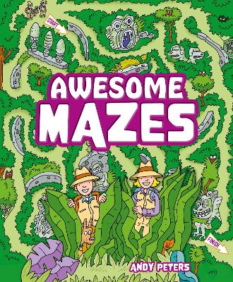 Awesome Mazes: Over 200 Incredible Puzzles to Navigate! book